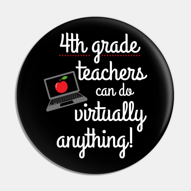 Fourth Grade Teachers Can Do Virtually Anything Educator Pin by MalibuSun