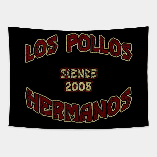 Los Pollos Hermanos - Sience 2008 Tapestry by tioooo