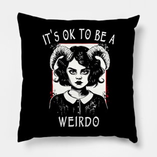 It's Ok To Be A Weirdo Pillow