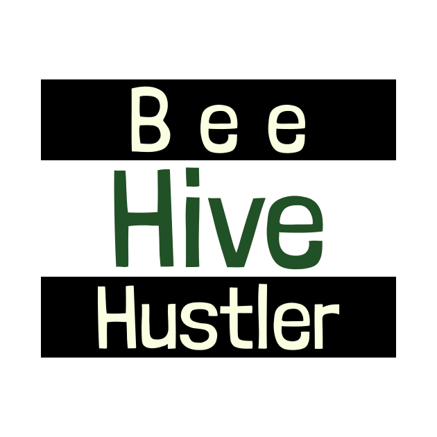 Beehive Hustler Funny Beekeeping by TwoPair