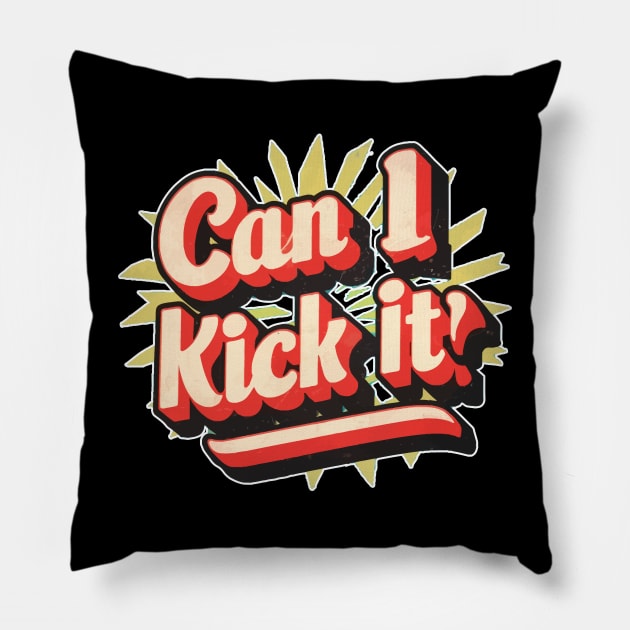 can i kick it ??? Pillow by Kaine Ability