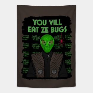 You Vill Eat Ze Bugs funny reptilian alien Klaus Schwab Tapestry