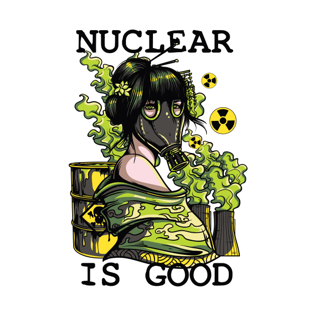 Nuclear Is Good by GoshaDron