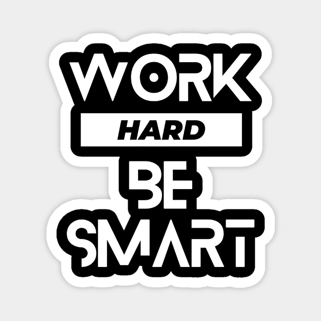 Work hard be smart typography design Magnet by emofix