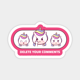 Unicorn - Delete Your Comments! Magnet