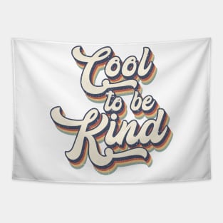 Cool to be Kind - Hippie Retro Vintage Style Tapestry