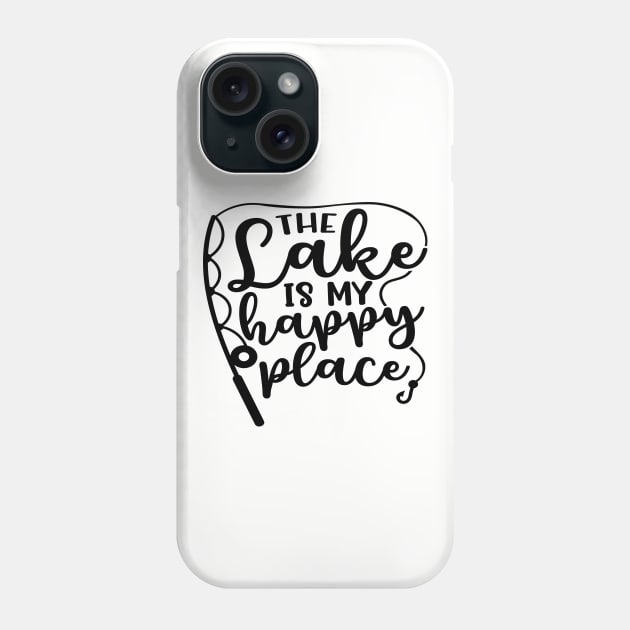 The Lake Is My Happy Place Phone Case by GlimmerDesigns