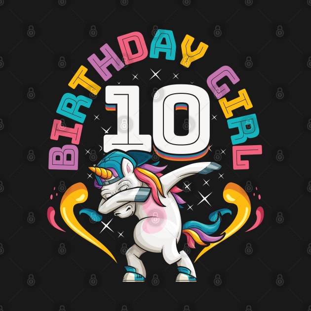 Dabbing Unicorn Birthday Girl 10 Years Old by aneisha