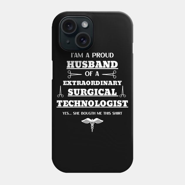 Surgical Tech Husband Phone Case by NickDsigns