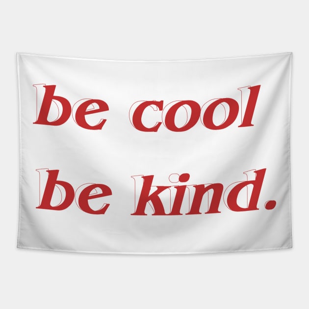 Cool to be kind tapestry clearance