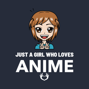 Just A Girl Who Loves Anime T-Shirt