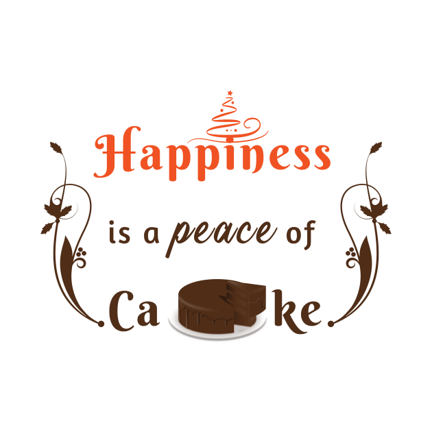 Happiness is a peace of cake by LOQMAN
