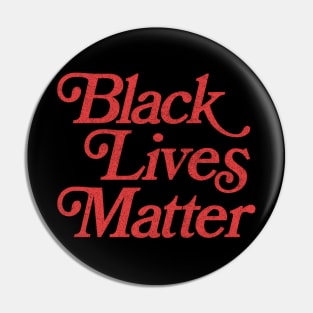 Retro Style Black Lives Matter Design Pin