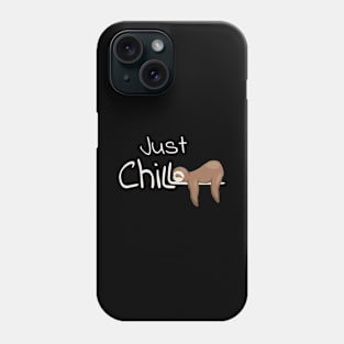 Chill Out Relaxing Anti Stress Just Chill Sloth Phone Case