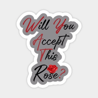 Will You Accept This Rose? Magnet