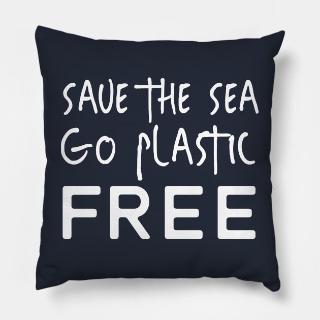 Save the Sea Go Plastic Free Pillow by Off the Page