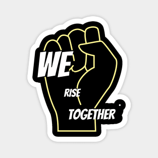 We Rise Together : Black Live Together (Mist) Magnet