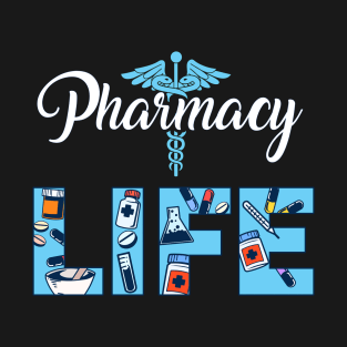 Pharmacists Gift Design Life Pharmacy Tech Medical Student Print T-Shirt