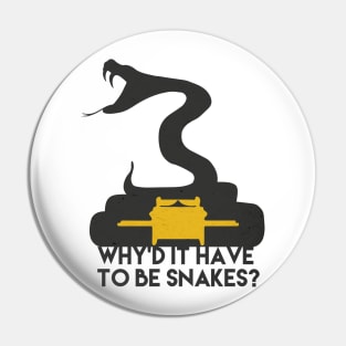 Why'd it have to be snakes? Pin