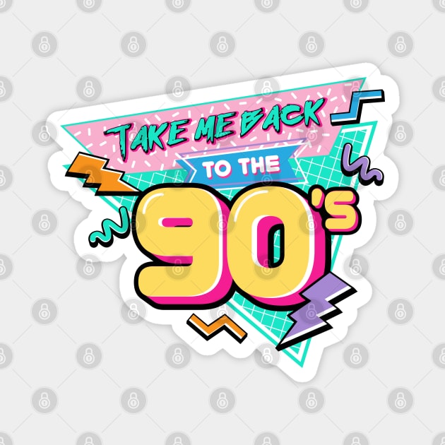 Take me back to The 90s Magnet by andantino