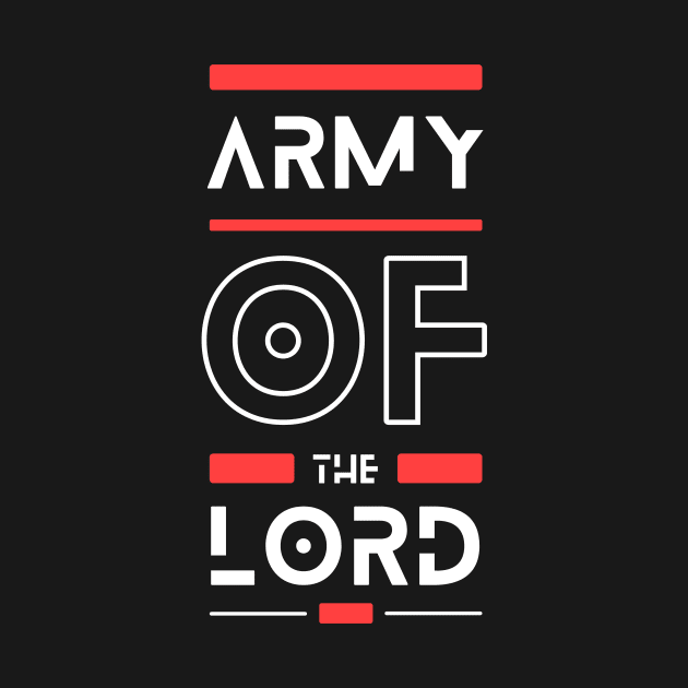 Army Of the Lord | Christian by All Things Gospel