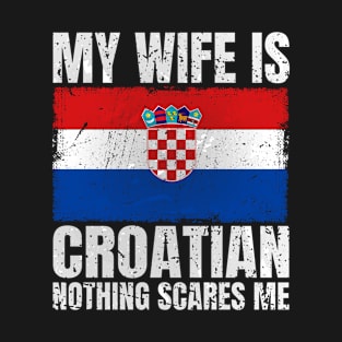 My Wife is Croatian Print Gifts for Husband Croatia Croatian Wife T-Shirt