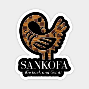 Sankofa (Go back and get it) Magnet
