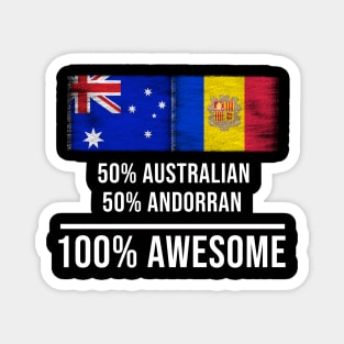 50% Australian 50% Andorran 100% Awesome - Gift for Andorran Heritage From Andorra Magnet