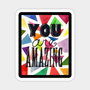 You are Amazing Magnet