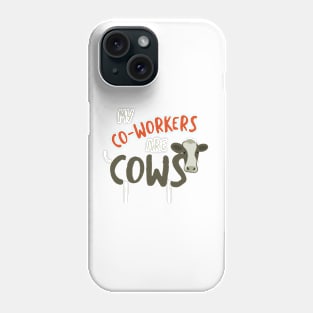 Rancher My Co-Workers Are Cows Phone Case