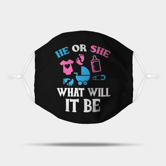 He Or She What Will It Be Pregnancy Gender Reveal Design Gender Reveal Party Mask Teepublic He Or She What Will It Be Pregnancy Gender Reveal Design Gender Reveal Party Mask Teepublic