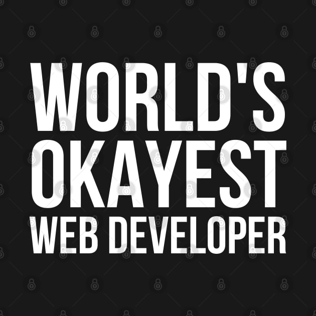 World's Okayest Web Developer by HobbyAndArt