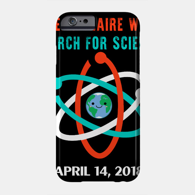 Science March In Eau Claire Wi Science Phone Case Teepublic