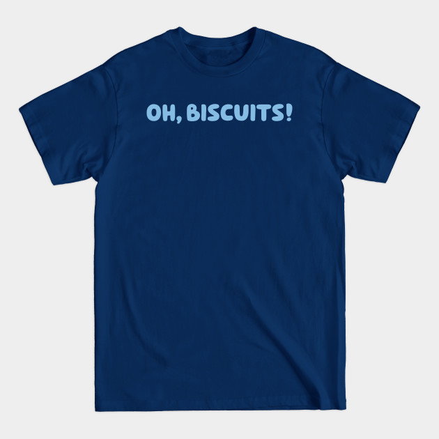 Discover Oh, Biscuits! - Bluey - T-Shirt