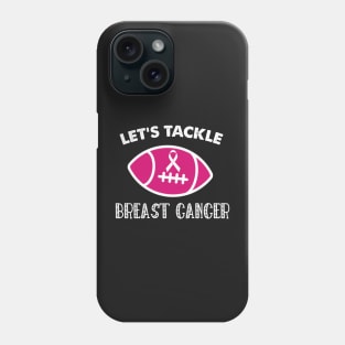 Let's Tackle Breast Cancer Football Pink Awareness Phone Case