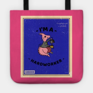 i'm a hardworker Tote