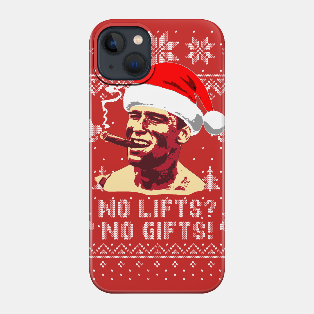 Arnold No Lifts No Gifts - Arnold Schwarzenegger - Phone Case