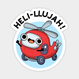 Heli-llujah Cute Helicopter Pun Magnet