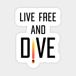 Helldivers "Live Free And Dive" Black Text Magnet