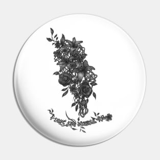 Flowers - I love and respect you - black and white option Pin