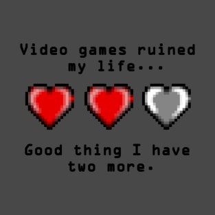 Video Games Ruined My Life T-Shirt