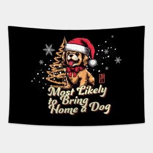 Most Likely to Bring Home a Dog - Family Christmas - Merry Christmas Tapestry