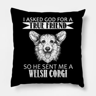 Welsh Corgi T-shirt - Welsh Corgi True Friend Pillow