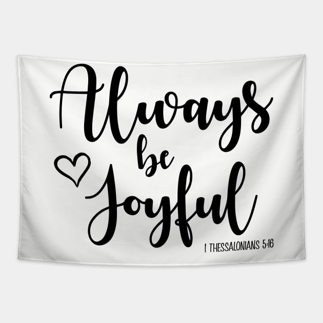 Always Be Joyful Tapestry by TheLeopardBear