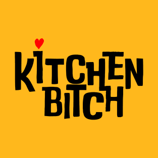 Kitchen Bitch T-Shirt