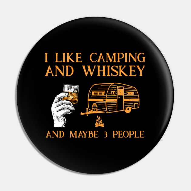 I Like Camg And Whiskey And Maybe 3 People Pin by klei-nhanss