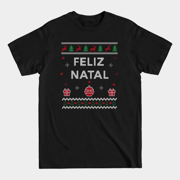 Disover Merry Christmas Portuguese Ugly Christmas Gift Feliz Natal Design - Christmas Eve - T-Shirt