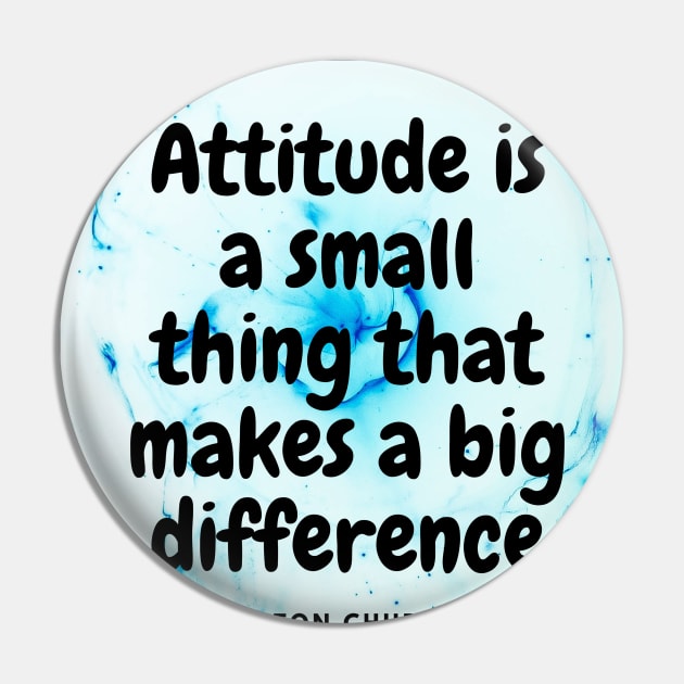 Attitude is a small thing that makes a big difference Pin by  Absolutely Fantastic