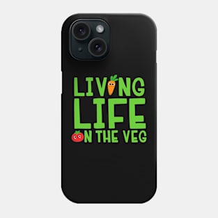 Living Life On The Veg Phone Case