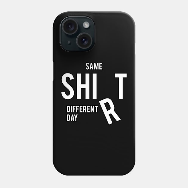Same Shit Phone Case by WMKDesign